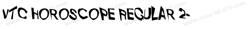 VTC Horoscope Regular 2字体转换